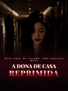 A Dona de Casa Reprimida