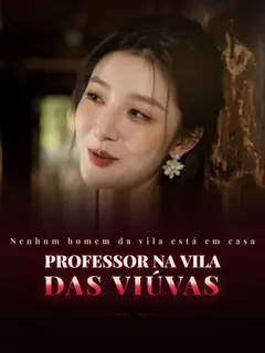 Professor na Vila das Viúvas