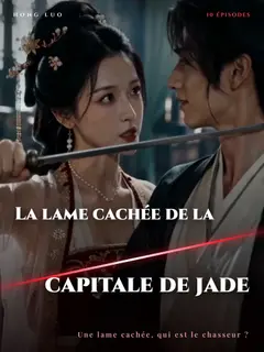 La lame cachée de la capitale de jade
