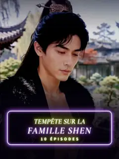 Tempête sur la famille Shen