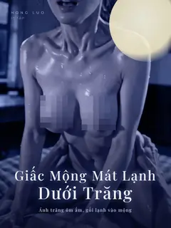 Giấc Mộng Mát Lạnh Dưới Trăng