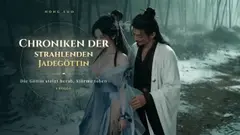 Chroniken der strahlenden Jadegöttin